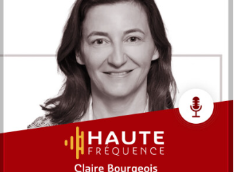 Claire Bourgeois, invitée du podcast Haute Fréquence de L’Agefi